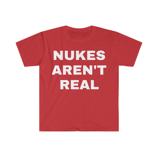 NUKES AREN'T REAL