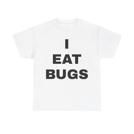 I EAT BUGS