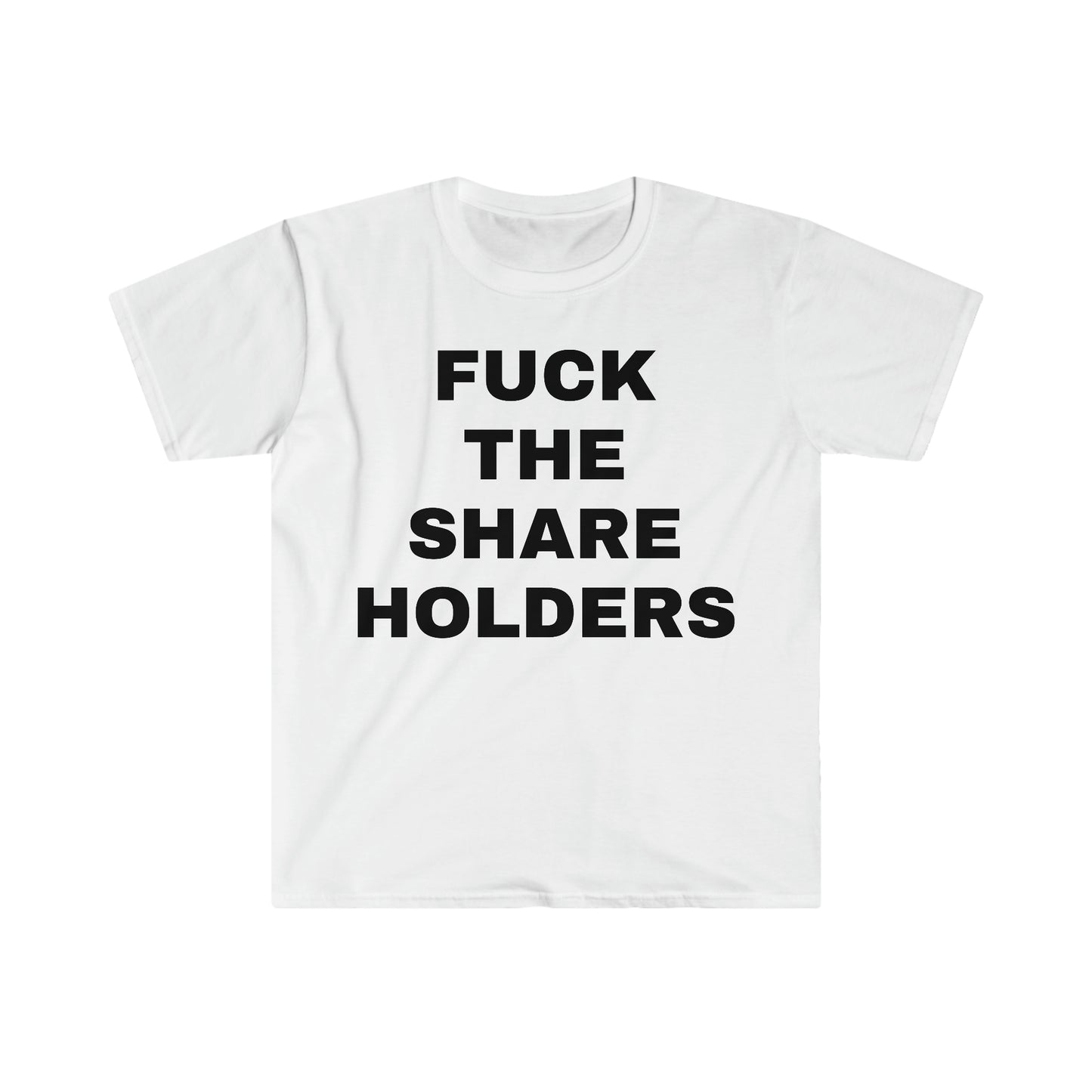 FUCK THE SHAREHOLDERS