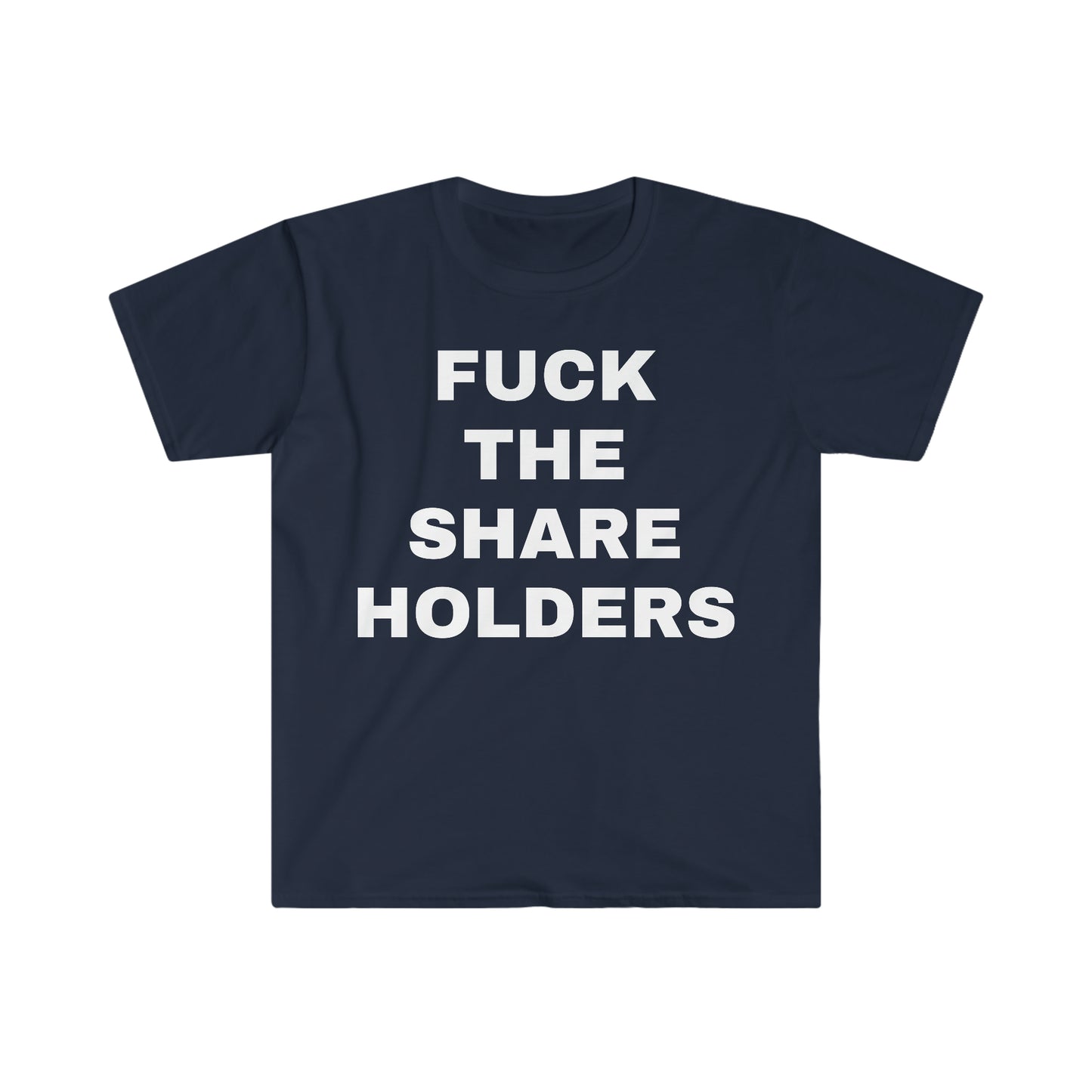 FUCK THE SHAREHOLDERS